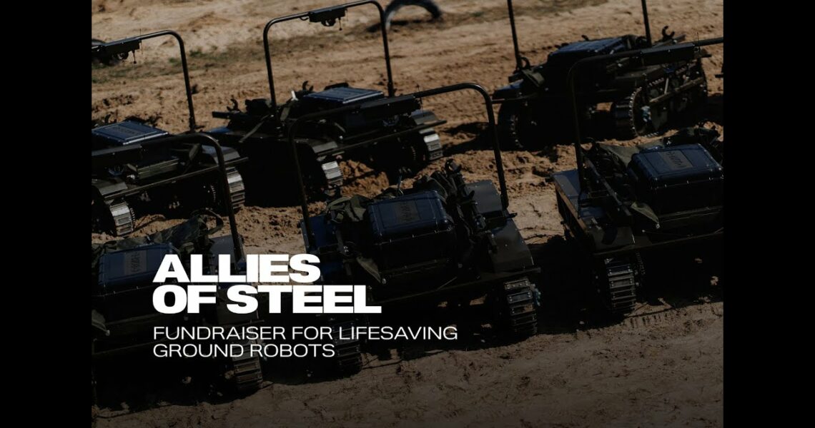 ALLIES OF STEEL: fundraiser by the MFA of Ukraine and UNITED24 for ground-based robotic platforms