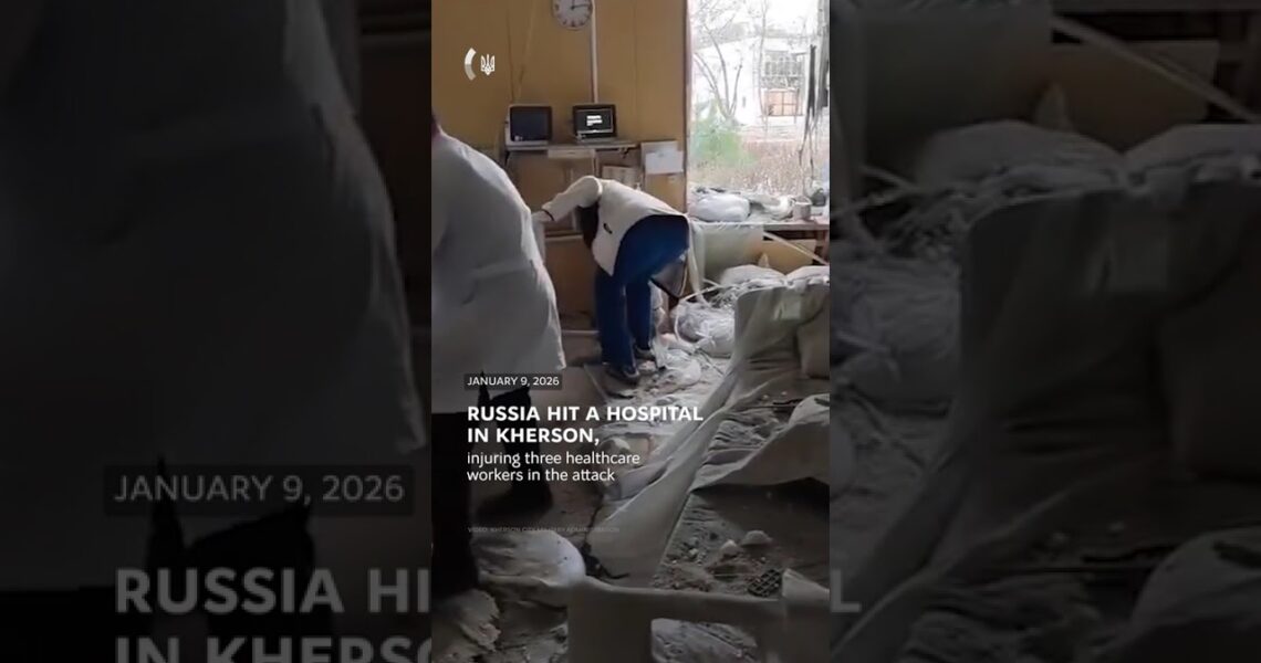 Russia attacked a city hospital in Kherson